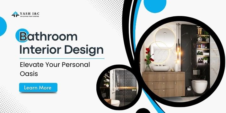 Bathroom Interior Designs Elevate Your Personal Oasis